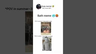 Bath meme🥵 || Summer vs winter 🤣||#yt #shorts #trending