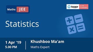 LiveClasses: JEE Revision - Maths | Statistics