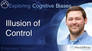 Illusion of Control - Exploring Cognitive Biases