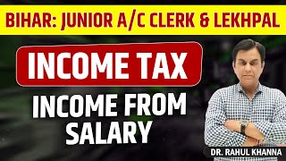 Income From Salary | Income Tax | Theory Class | Bihar Junior Account Clerk & Lekhpal |By Rahul Sir