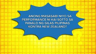 Anong masasabi niyo sa performance ni Kai Sotto sa panalo ng Gilas Pilipinas kontra New Zealand?