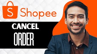 How To Cancel Your Shopee Order (Best Method)