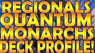 BEST! YUGIOH! Deck Profile: Quantum Monarchs for Regionals! March 2016!