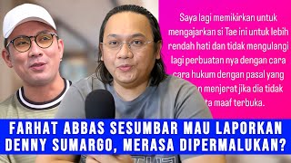 Gosip Artis  - HEBOH! Farhat Abbas Bakal Laporkan Denny Sumargo Tak Terima Merasa Dipermalukan?