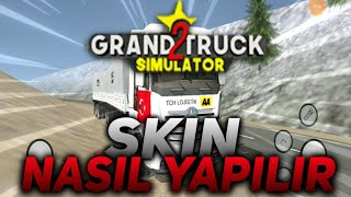 TR'DE İLK SKİN NASIL YAPILIR // GRAND TRUCK SİMULATOR 2