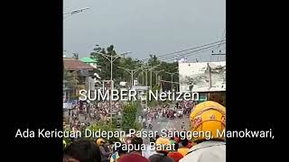 KERICUAN TERJADI DIDEPAN PASAR SANGGENG | MANOKWARI, PAPUA BARAT