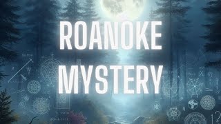 Unraveling the Enigma: The Untold Story Behind the Roanoke Disappearance!