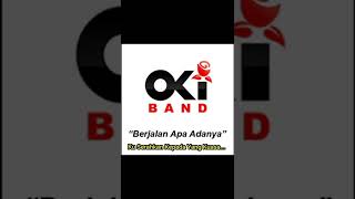 Oki Band - Berjalan Apa Adanya (Reff)