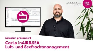 Soloplan präsentiert: CarLo inAIR&SEA Luft- und Seefrachtmanagement