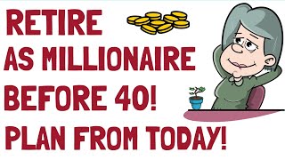 Secret To Financial Independence And RETIRE Early As MILLIONAIRE (Get START Today!)