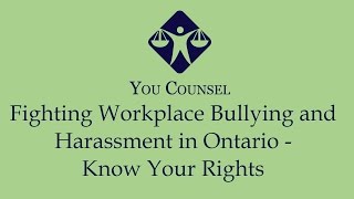 Fighting Workplace Bullying and Harassment in Ontario - Know Your Rights