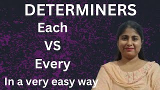 Determiners - Each VS Every by @HarpreetKaur-xj4dx