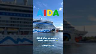 AIDA diva departure from Stockholm Sweden [summer 2023] #aidacruises #cruiseship