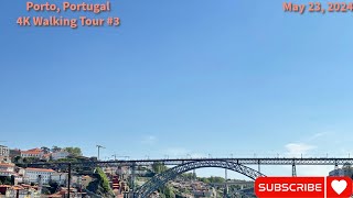 **4K** PORTUGAL | Porto #3 |Walking Tour | May 23, 2024