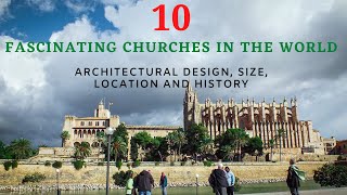 10 Fascinating Churches in the World