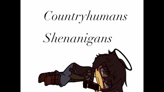 Countryhumans Shenanigans [] Countryhumans [] Swear Warnings [] References in desc []