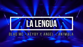 👅 La lengua 👅 // Letra // Blad MC • Keyby y AngeL •