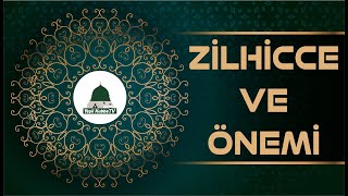 ZİLHİCCE VE ÖNEMİ