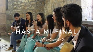 Hasta mi final - Il Divo | Coro SENTIMENTO