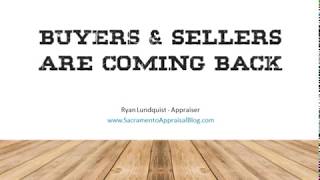 Buyers and sellers are coming back