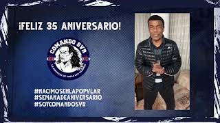 Saludos #21 por 35° Aniversario del Comando Svr