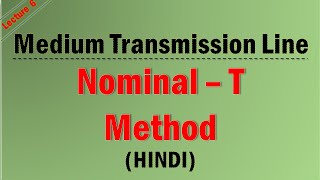 Lecture-6 Nominal T Method | Medium Transmission Line | Electrical Power System