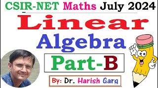 Linear Algebra | Part B Solution | CSIR NET July 2024 | Short Cut Tricks