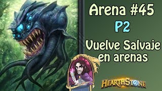 Arena #45 | ¡Vuelve Salvaje a las arenas! | P2