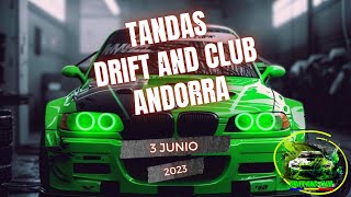 TANDAS DRIFT AND CLUB ANDORRA JUNIO 2023