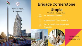 Brigade Cornerstone Utopia - The Smart Township built beyond standards at strategic location