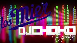 #losmiércoles#cumbias#inmortales LOS MIER MIX CUMBIAS   DJ CHOKO