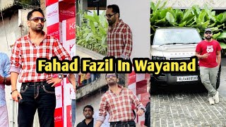 Fahad Fazil In Wayanad | ഫഹദ് ഫാസിൽ | New Look | Inauguration | Aavesham | Jaleel369 | Fahad Fazil |