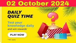 Amazon daily quiz time answers today, Amazon today quiz answer,Amazon quiz answers 2 October 2024