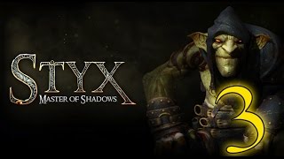 Styx: Master Of Shadows - 3 (сложность "Гоблин") - Потихоньку стелсим!!