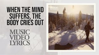 Edson - When the Mind Suffers, the Body Cries Out (Lyrics)