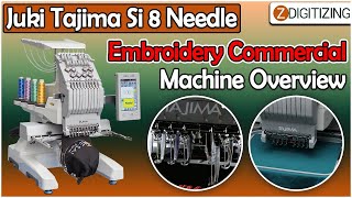 Juki Tajima Si 8 Needle embroidery commercial machine Overview || Zdigitizing