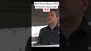 Real Heros of Rescue 1122 Dr Rizwan Naseer Sahb