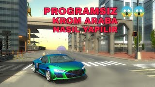 CAR PARKİNG KROM ARABA NASIL YAPILIR (PROGRAMSIZ)