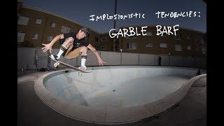 Implosionistic Tendencies: Garble Barf