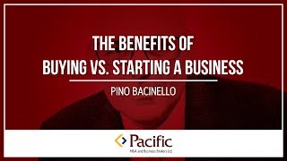 The Benefits of Buying vs. Starting a Business