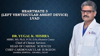 Live HeartMate 3 (Left Ventricular Assist Device) LVAD by Dr Yugal Mishra