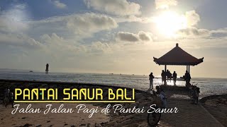 Jalan Jalan Pagi di Pantai Bangsal | Sanur Bali  Indonesia