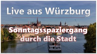 Live aus Würzburg | Sonntagsspaziergang durch Würzburg (03.10.2021)