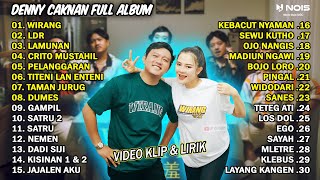 DENNY CAKNAN FULL ALBUM - WIRANG, LDR | DANGDUT KOPLO TERBARU 2024 VIDEO KLIP & LIRIK