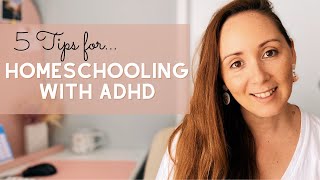 HOMESCHOOLING ADHD | 5 WAYS I HELP MY KIDS