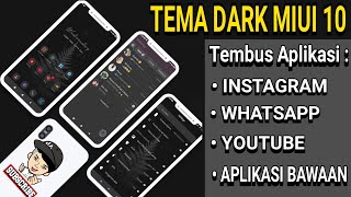 TEMA DARK MIUI 10 KEREN TEMBUS WA, IG, YOUTUBE & SEMUA APLIKASI BAWAAN