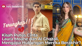 Kisah Putus Cinta Laura Moane dan Al Ghazali, Mengapa Hubungan Mereka Berakhir?