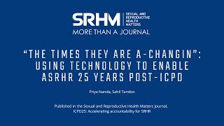 “The Times They Are A-Changin”: using technology to enable ASRHR 25 years post-ICPD