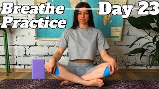 Day 23 - Breathe Practice | 30 DAYS YOGA CHALLENGE | Yoga and Stretching by Kate