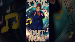 TYN’E ALBUM OUT NOW